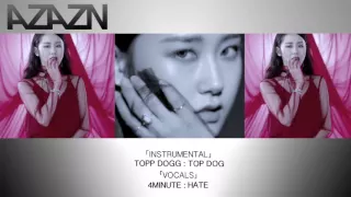 Hate|Top Dog 4Minute/Topp Dogg Mashup