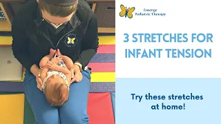 Infant Tension: 3 Stretches to Try at Home