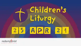 Children's Liturgy | 25 April 2021 | 4th Sunday of Easter | Redemptorist Publications