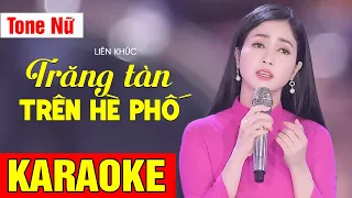 LK KARAOKE Trăng Tàn Trên Hè Phố, Đoạn Tuyệt TONE NỮ - Phương Anh, Phương Ý | Võ Hoàng Karaoke