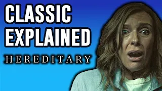 Hereditary Explained | Classic Explained Episode 8