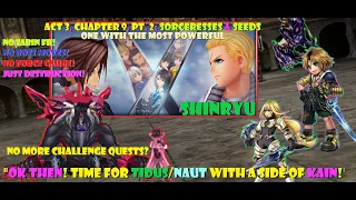 DFFOO[GL] Act3,Ch.9,Pt.2: One with the Most Powerful SHINRYU "No more challenge quests?!?! Lets go!"