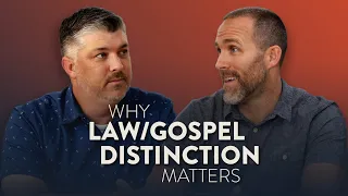 Law/Gospel Distinction Is Life-Changing | Theocast