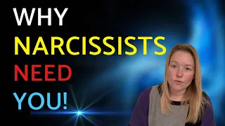 Why Does The Narcissists Need You?