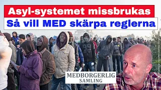 Asyl-systemet missbrukas: Så vill MED skärpa reglerna!