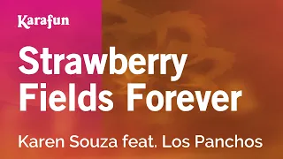 Strawberry Fields Forever - Karen Souza & Los Panchos | Karaoke Version | KaraFun