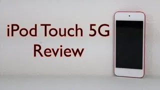 iPod Touch 5G Review - Is it Worth It?