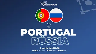 Portugal 4-2 Rússia | Relato Rádio Observador | UEFA Futsal EURO