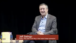 Jeff Selingo: Who Gets In and Why: A Year Inside College Admissions