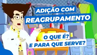 ADIÇÃO COM REAGRUPAMENTO | 3º Ano Matemática