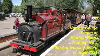 Narrow Gauge Steam at Statfold Barn!  The Trangkil No. 4 50th Anniversary Event     12 June 21
