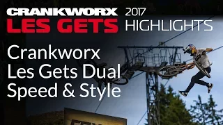 2017 Crankworx Les Gets Highlights - Crankworx Les Gets Dual Speed & Style