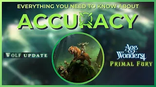 How Accuracy Works | Wolf Update | Age of Wonders 4