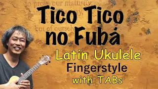 Tico Tico no Fubá (Brasil) [Ukulele Fingerstyle] Play-Along with TABs *PDF available