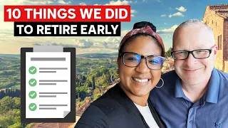 10 Things We Did To Retire Early