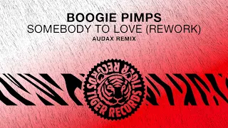 Boogie Pimps - Somebody To Love (Rework) (Audax Remix)