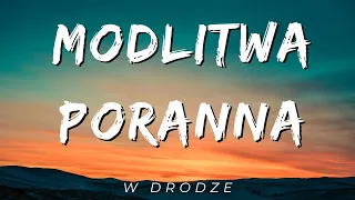 Modlitwa poranna w drodze do pracy- MODLITEWNE MOSTY odc.1