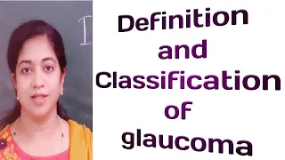 Definition and classification of glaucoma