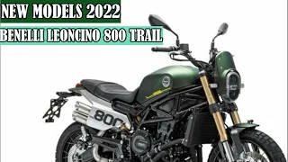 NEW MODELS :  2022 BENELLI LEONCINO 800 Trail Review