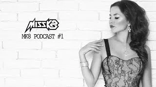 Miss K8 - MK8 podcast #1