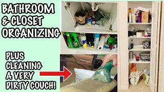 BATHROOM & CLOSET ORGANIZATION  Plus deep cleaning a very dirty couch 🤮