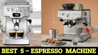 Top 5 Best Espresso Machines 2023 -2024