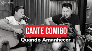 #3 CANTE COMIGO - Violão e 2ª VOZ  ( QUANDO AMANHECER )