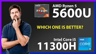 AMD Ryzen 5 5600U vs INTEL Core i5 11300H Technical Comparison