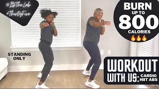 #35: 30-Min Intense Cardio Abs HIIT Standing Workout | Burn up to 800 Calories | Super Fun & Sweaty!