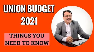 Union Budget 2021 - Here Are The Things You Need To Know