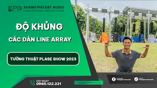 Tường thuật từ Plase Show 2023 | Độ Khủng của các dàn loa Line Array tại Plase Show 2023