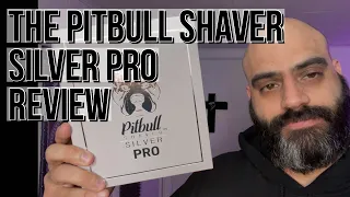 The Pitbull Silver PRO by Skull Shaver Review | Great Head Shaving Tool