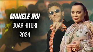 MANELE NOI 2024 🪗☀️ Doar Hituri Noi 🏅 MIX 1 ORA Cele Mai Ascultate Melodii