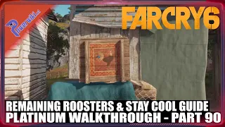 Far Cry 6 - Part 90/94 - Roosters & Stay Cool Guide - Platinum Walkthrough 🏆