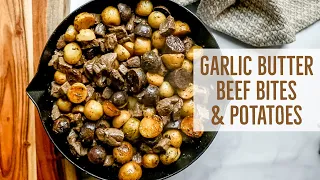 Garlic Butter Steak Bites and Potatoes