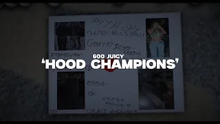 600 JUICY - HOOD CHAMPIONS (OFFICIAL AUDIO)