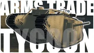 This game lets you scam the British government with TANKS | Arms Trade Tycoon : Tanks