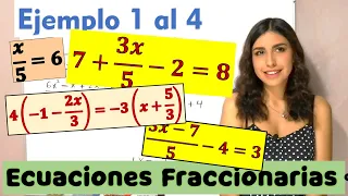Ecuaciones lineales fraccionarias. Ejemplo 1 a 4.