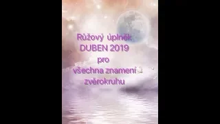 Růžový úplněk Duben  2019 pro všechna znamení zvěrokruhu.