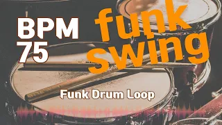 Funk swing Drum Loop Practice Tool 75bpm