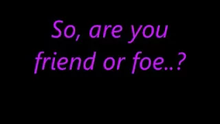 Friend or Foe - t.A.T.u (Lyrics)