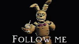 “Follow me” . MP4(FNAF VHS)