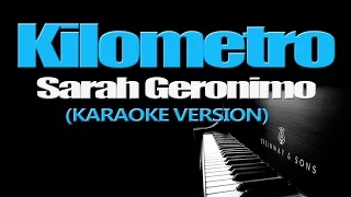 KILOMETRO - Sarah Geronimo (KARAOKE VERSION)