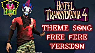 HOTEL TRANSYLVANIA 4 THEME SONG || FREE FIRE VERSION ||