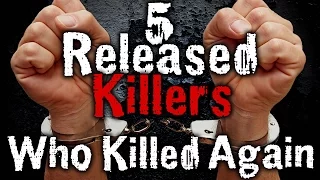 5 Killers Who Should've Never Been Released | SERIOUSLY STRANGE #70