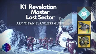 K1 Revelation Arc Titan Flawless Master Lost Sector Guide