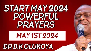 START MAY 2024 POWERFUL MIDNIGHT PRAYERS DR D.K OLUKOYA
