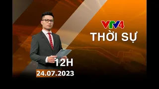 Bản tin thời sự tiếng Việt 12h - 24/07/2023| VTV4