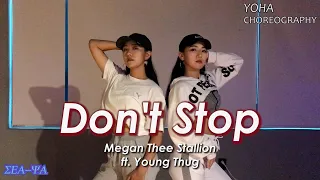 [SEA-YA Special] Megan Thee Stallion - Don't Stop (ft. Young Thug) | YOHA Choreography | Dance Video