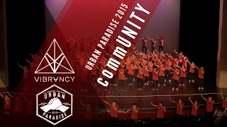 The Company, Choreo Cookies, & GRV Present "commUNITY" | Urban Paradise 2016 [@VIBRVNCY 4K]